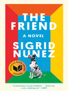 The Friend, by Sigrid Nunez