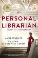 The Personal Librarian, by Marie Benedict 