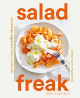 Salad Freak, or Salads are More than Leaves