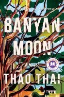 Book cover - Banyan Moon by Thao Thai