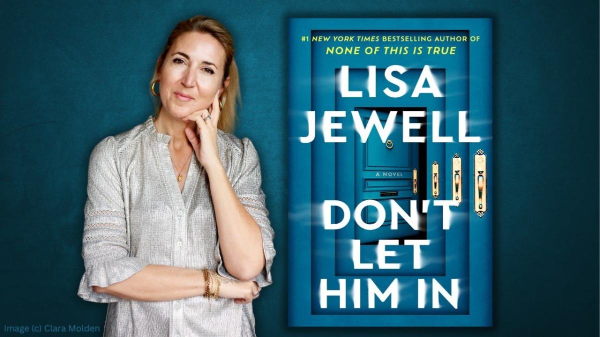 Lisa Jewell and new book "Don't Let Him In"